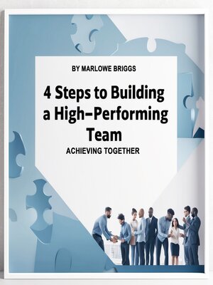 cover image of 4 Steps to Building a High-Performing Team